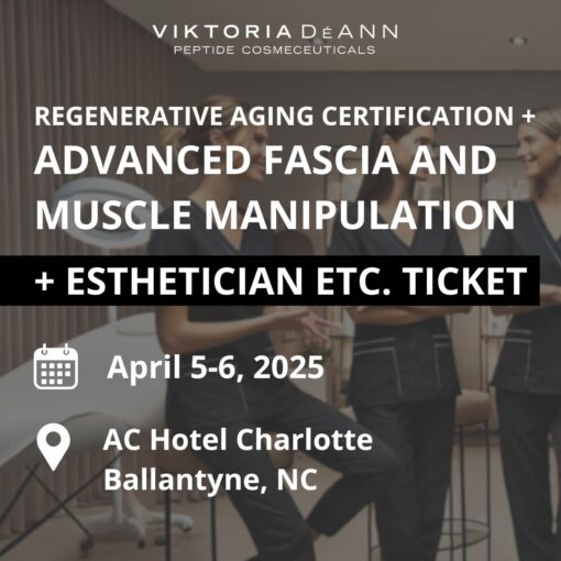 Viktoria De’Ann Certification Course + Esthetician ETC Ticket