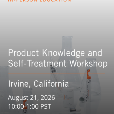 Product Knowledge and Self Treatment Workshop - Irvine