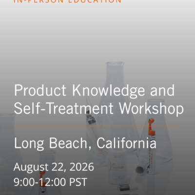 Product Knowledge and Self Treatment Workshop - Long Beach